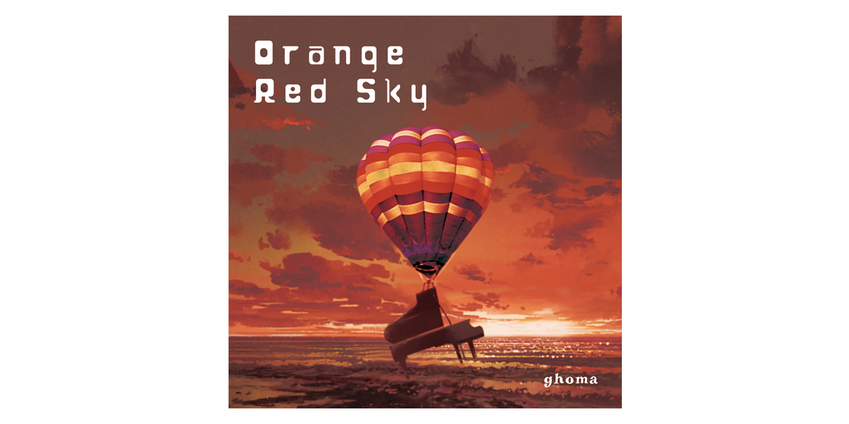 Orange Red Sky / ghoma<br>(会場・通販限定音源【4曲収録】)